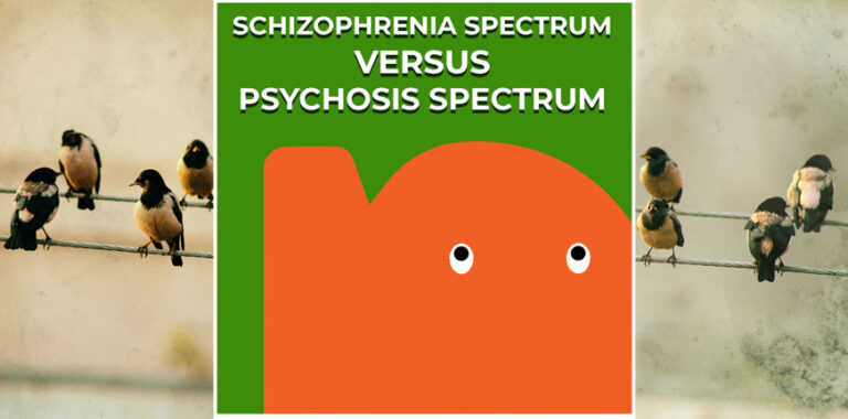 Schizophrenia Spectrum Vs Psychosis Spectrum